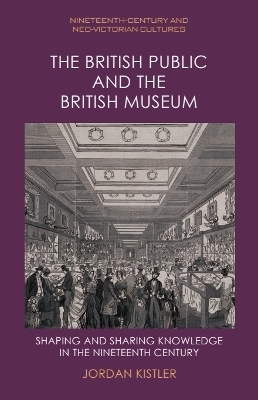The British Public and the British Museum - Jordan Kistler
