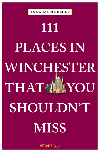 111 Places in Winchester That You Shouldn't Miss