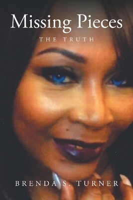 Missing Pieces - Brenda S Turner