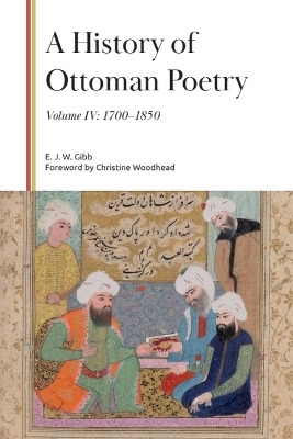 A History of Ottoman Poetry, Volume IV
