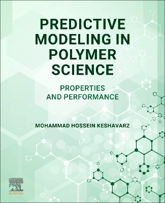 Predictive Modeling in Polymer Science - Mohammad Hossein Keshavarz