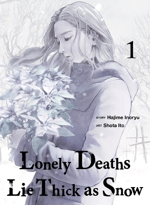 Lonely Deaths Lie Thick As Snow 1 - Hajime Inoryu