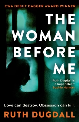 The Woman Before Me - Ruth Dugdall
