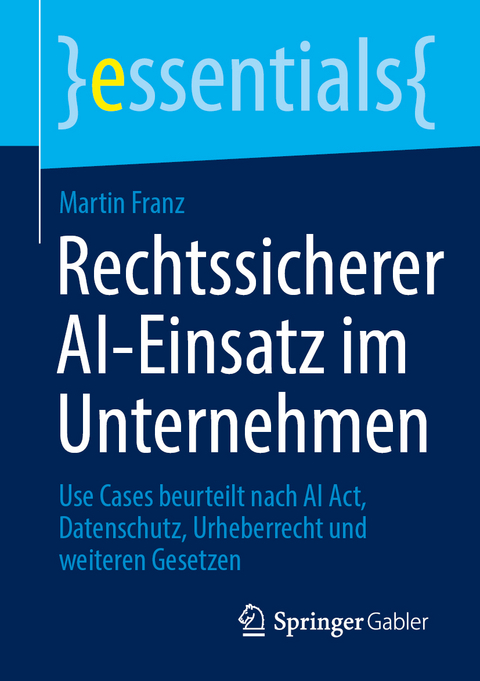 Rechtssicherer AI-Einsatz im Unternehmen - Martin Franz