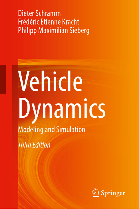 Vehicle Dynamics - Dieter Schramm, Frédéric Etienne Kracht, Philipp Maximilian Sieberg