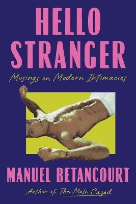 Hello Stranger - Manuel Betancourt