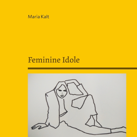 Feminine Idole - Maria Kalt