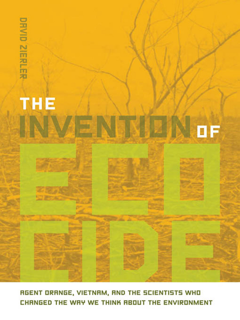 The Invention of Ecocide - David Zierler