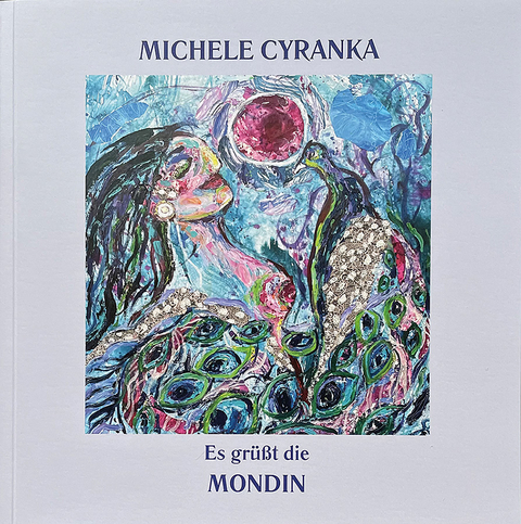Es gr&uuml;&szlig;t die MONDIN - Michele Cyranka