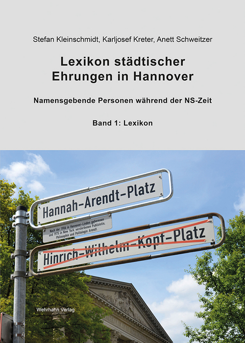 Lexikon st&auml;dtischer Ehrungen in Hannover - Stefan Kleinschmidt, Karljosef Kreter, Anett Schweitzer