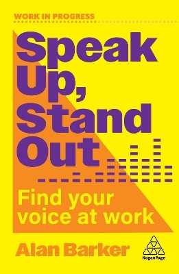 Speak Up, Stand Out - Alan Barker