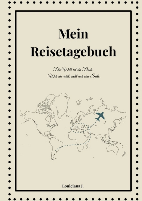 Mein Reisetagebuch - Louiciana Krause