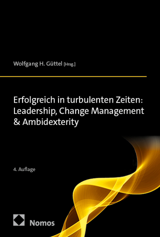 Erfolgreich in turbulenten Zeiten: Leadership, Change Management & Ambidexterity