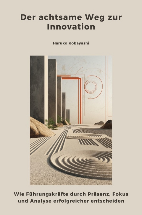 Der achtsame Weg zur Innovation - Haruko Kobayashi