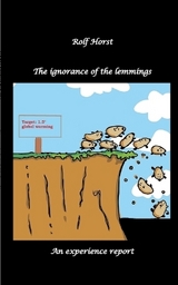 The ignorance of the lemmings - App lemmings, Cardriver lemmings, Dog owner lemmings, Waste lemmings, Landlord lemmings, Autism, - Rolf Horst, Nieke Horst
