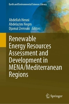 Renewable Energy Resources Assessment and Development in MENA/Mediterranean Regions - 