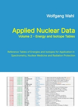 Applied Nuclear Data, Volume 2 - Energy and Isotope Tables - Wolfgang Wahl