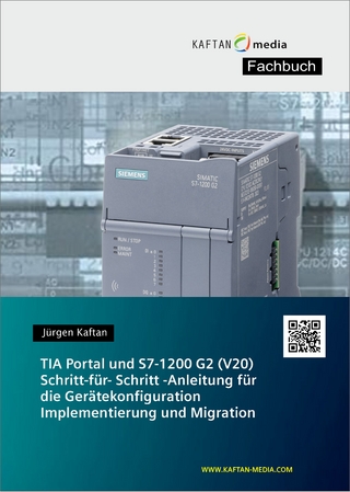TIA Portal und S7-1200 G2 (V20) Schritt für Schritt-Anleitung für die Gerätekonfiguration, Implementierung und Migration
