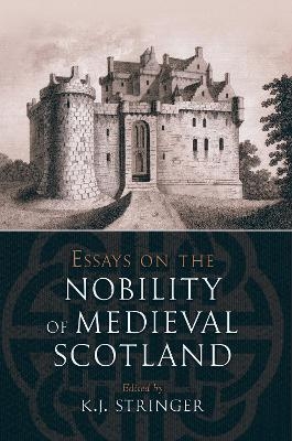 Essays on the Nobility of Medieval Scotland
