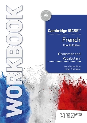Cambridge IGCSE™ French Grammar and Vocabulary Workbook