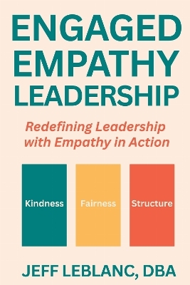 Engaged Empathy Leadership - Jeff LeBlanc