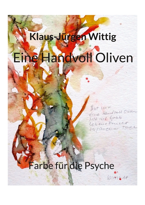 Eine Handvoll Oliven - Klaus-J&uuml;rgen Wittig