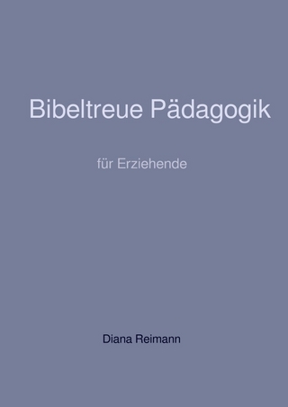 Bibeltreue Pädagogik