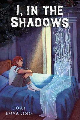 I, in the Shadows - Tori Bovalino