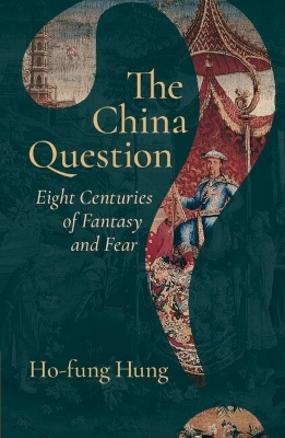 The China Question - Ho-fung Hung