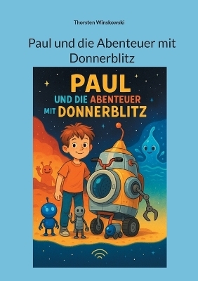 Paul und die Abenteuer mit Donnerblitz - Thorsten Winskowski