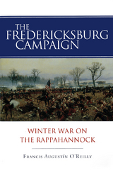 The Fredericksburg Campaign - Francis August&iacute;n O'Reilly