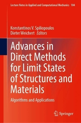 Advances in Direct Methods for Limit States of Structures and Materials - 
