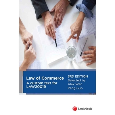 Law of Commerce: A custom text for LAW20019 - Alex Wan