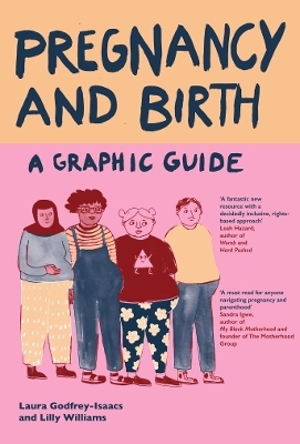 Pregnancy and Birth: A Graphic Guide