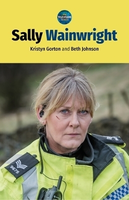 Sally Wainwright - Kristyn Gorton, Beth Johnson