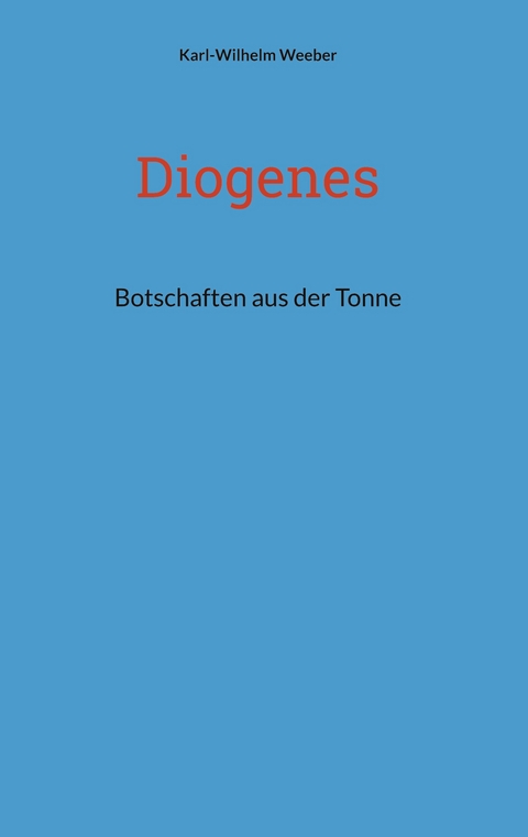 Diogenes - Karl-Wilhelm Weeber