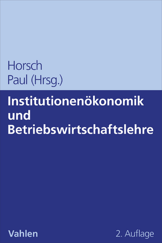 Institutionenökonomik und Betriebswirtschaftslehre