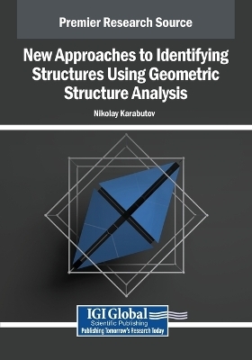 New Approaches to Identifying Structures Using Geometric Structure Analysis: Design and Adaptation - Nikolay Nikolayevich Karabutov