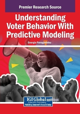 Understanding Voter Behavior With Predictive Modeling