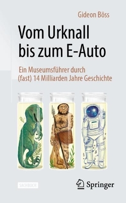 Vom Urknall bis zum E-Auto - Gideon Böss