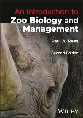 An Introduction to Zoo Biology and Management - Paul A Rees