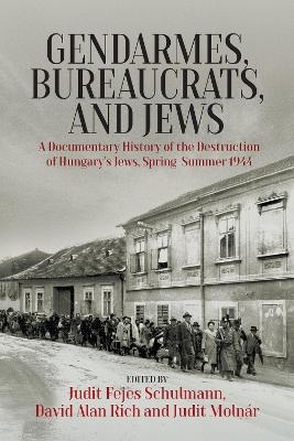 Gendarmes, Bureaucrats, and Jews - 