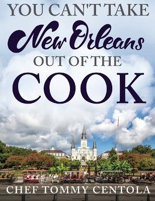 You Can't Take New Orleans Out of the Cook