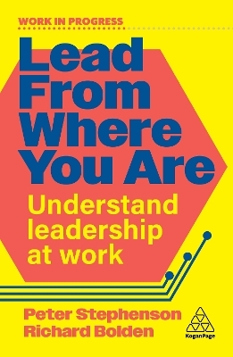 Lead From Where You Are - Dr Peter Stephenson, Dr Richard Bolden