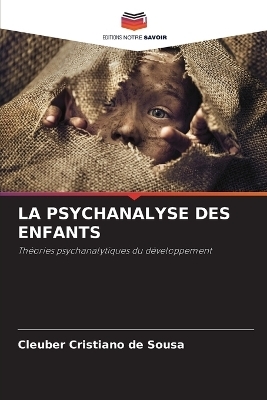 La Psychanalyse Des Enfants - Cleuber Cristiano de Sousa