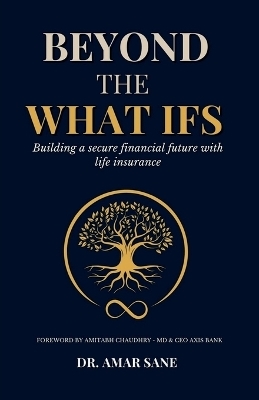 Beyond The What Ifs -  Amar Sane