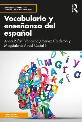 Vocabulario y enseñanza del español - Anna Rufat, Francisco Jiménez Calderón, Magdalena Abad Castelló