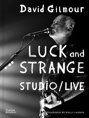 David Gilmour — Luck and Strange — Studio/Live - Polly Samson