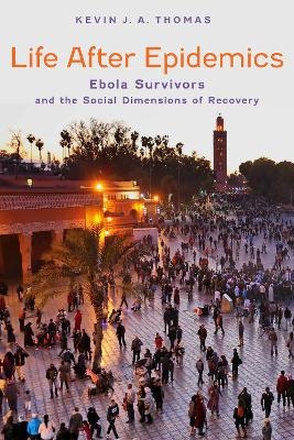 Life After Epidemics - Kevin J. A. Thomas