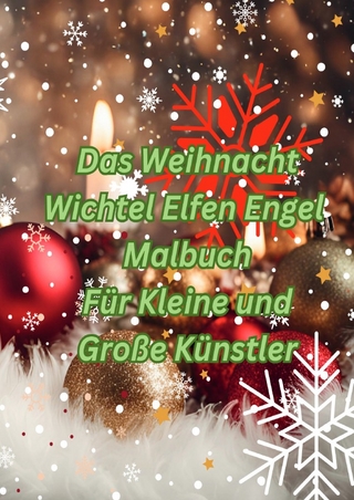 Das Weihnacht Wichtel Elfen Engel Malbuch